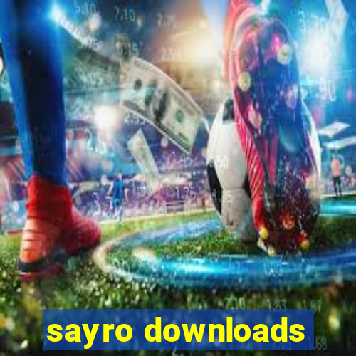 sayro downloads